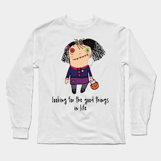 Looking for the good things in life Long Sleeve T-Shirt